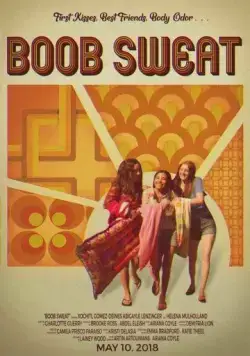 Лето любви / Boob Sweat (2018) фильм смотреть онлайн в хорошем качестве