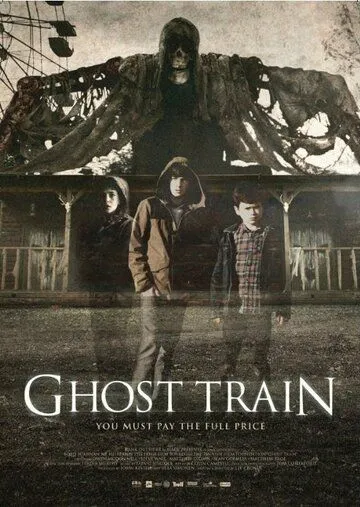 Поезд-призрак / Ghost Train (2013) фильм смотреть онлайн Поезд-призрак / Ghost Train (2013) фильм смотреть онлайн в хорошем качестве