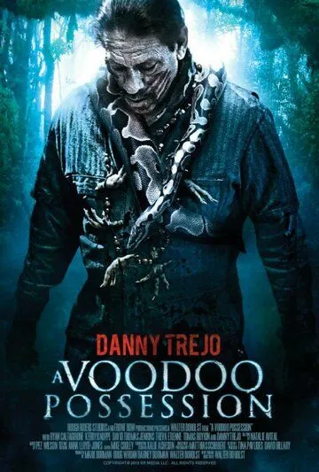 Одержимость вуду / Voodoo Possession (2013) фильм смотреть онлайн Одержимость вуду / Voodoo Possession (2013) фильм смотреть онлайн в хорошем качестве