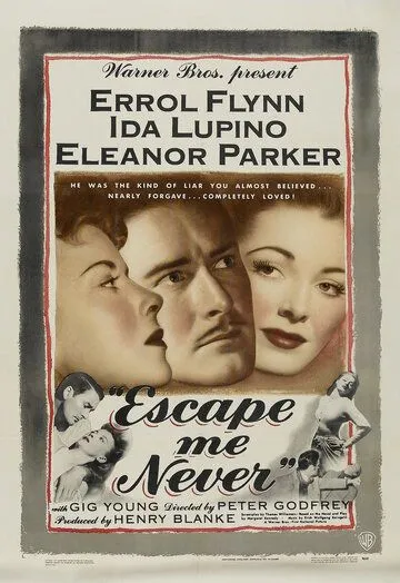 Никогда не покидай меня / Escape Me Never (1947) фильм смотреть онлайн Никогда не покидай меня / Escape Me Never (1947) фильм смотреть онлайн в хорошем качестве