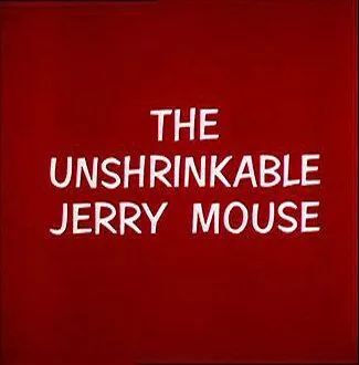 Джерри не позволит обижать малыша / The Unshrinkable Jerry Mouse (1964) мультфильм смотреть онлайн Джерри не позволит обижать малыша / The Unshrinkable Jerry Mouse (1964) мультфильм смотреть онлайн в хорошем качестве