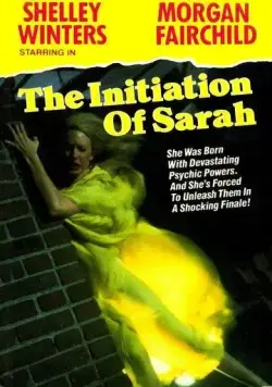 Посвящение Сары / The Initiation of Sarah (1978) фильм смотреть онлайн в хорошем качестве