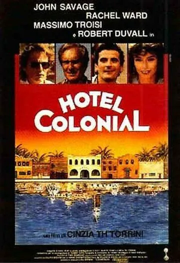 Отель «Колониаль» / Hotel Colonial (1987) фильм смотреть онлайн в хорошем качестве
