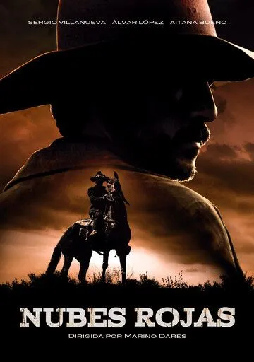 Красные облака / Nubes Rojas (2016) фильм смотреть онлайн в хорошем качестве