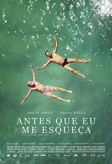 Прежде чем я забуду / Antes Que Eu Me Esqueça (2018) фильм смотреть онлайн Прежде чем я забуду / Antes Que Eu Me Esqueça (2018) фильм смотреть онлайн в хорошем качестве