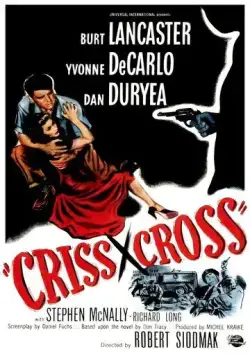 Крест-накрест / Criss Cross (1949) фильм смотреть онлайн в хорошем качестве