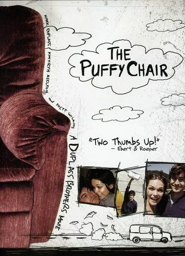 Мягкое кресло / The Puffy Chair (2005) фильм смотреть онлайн в хорошем качестве