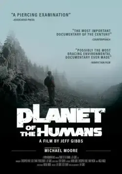 Planet of the Humans (2019) фильм смотреть онлайн в хорошем качестве