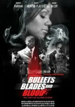 Bullets Blades and Blood (2019) фильм смотреть онлайн в хорошем качестве