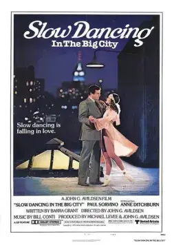 Медленный танец в большом городе / Slow Dancing in the Big City (1978) фильм смотреть онлайне бесплатно Смотреть Медленный танец в большом городе / Slow Dancing in the Big City(1978) фильм в онлайне бесплатно