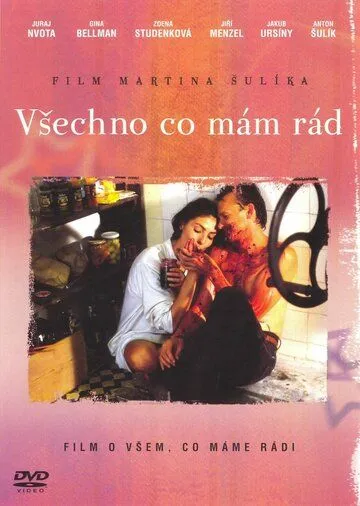 Всё, что я люблю / Vsetko co mam rad (1993) фильм смотреть онлайн Всё, что я люблю / Vsetko co mam rad (1993) фильм смотреть онлайн в хорошем качестве