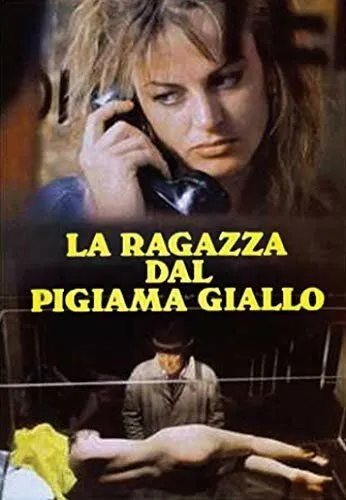 Девушка в жёлтой пижаме / La ragazza dal pigiama giallo (1978) фильм смотреть онлайн Девушка в жёлтой пижаме / La ragazza dal pigiama giallo (1978) фильм смотреть онлайн в хорошем качестве