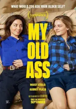 Моя старая задница / My Old Ass (2024) фильм смотреть онлайн в хорошем качестве