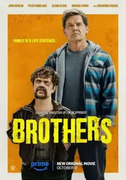 Братья / Brothers (2024) фильм смотреть онлайн в хорошем качестве