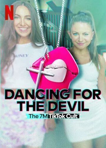 Dancing for the Devil: The 7M TikTok Cult 2024 смотреть онлайн cериал в хорошем качестве