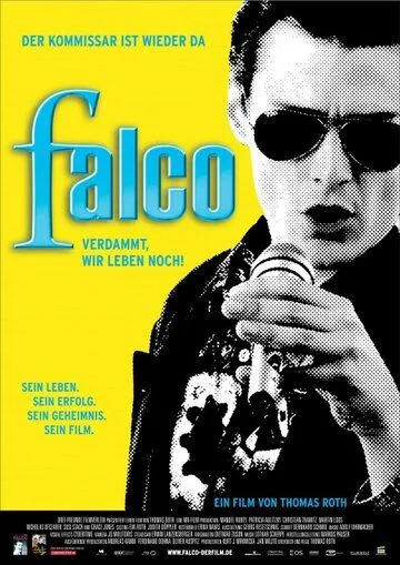 Фалько - Чёрт возьми, мы всё ещё живы! / Falco - Verdammt, wir leben noch! (2008) фильм смотреть онлайн в хорошем качестве
