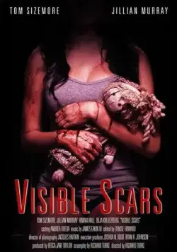 Видимые шрамы / Visible Scars (2012) фильм смотреть онлайн в хорошем качестве