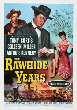 Годы в седле / The Rawhide Years (1956) фильм смотреть онлайн Годы в седле / The Rawhide Years (1956) фильм смотреть онлайн в хорошем качестве