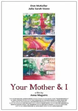 Твоя мама и я / Your Mother and I (2016) фильм смотреть онлайн в хорошем качестве