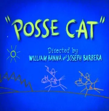 Что заработаешь, то и получишь / Posse Cat (1954) мультфильм смотреть онлайн Что заработаешь, то и получишь / Posse Cat (1954) мультфильм смотреть онлайн в хорошем качестве