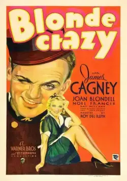 Безумная блондинка / Blonde Crazy (1931) фильм смотреть онлайн в хорошем качестве