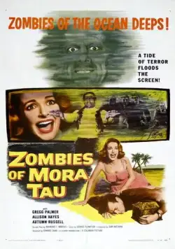 Зомби Мора Тау / Zombies of Mora Tau (1957) фильм смотреть онлайн Зомби Мора Тау / Zombies of Mora Tau (1957) фильм смотреть онлайн в хорошем качестве