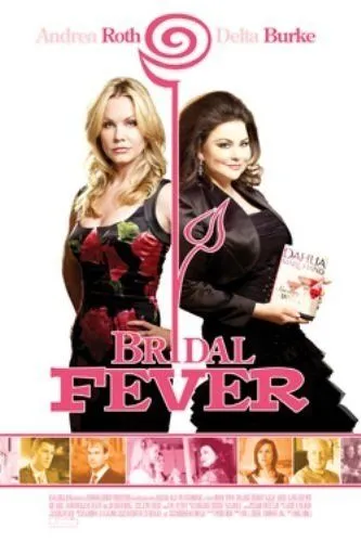 Свадебная лихорадка / Bridal Fever (2008) фильм смотреть онлайн в хорошем качестве