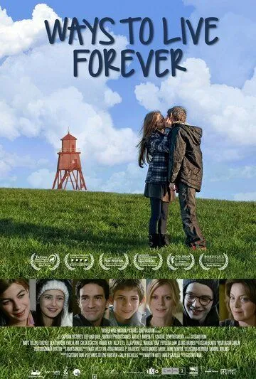 Путь к вечной жизни / Ways to Live Forever (2010) фильм смотреть онлайн в хорошем качестве