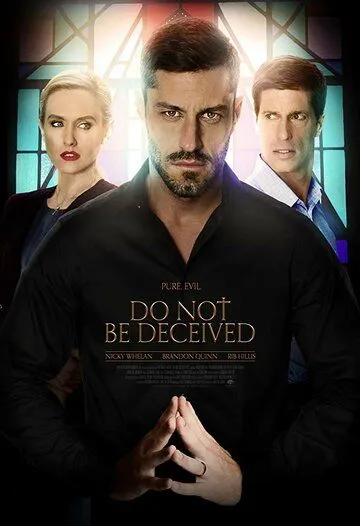 Do Not Be Deceived (2018) фильм смотреть онлайн в хорошем качестве