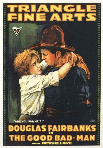 Хороший плохой человек / The Good Bad-Man (1916) фильм смотреть онлайн в хорошем качестве