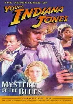Приключения молодого Индианы Джонса: Загадка блюза / The Adventures of Young Indiana Jones: Mystery of the Blues (1993) фильм смотреть онлайн в хорошем качестве