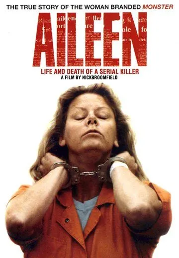 Эйлин: Жизнь и смерть серийного убийцы / Aileen: Life and Death of a Serial Killer (2003) фильм смотреть онлайн в хорошем качестве