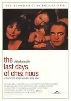 Последние дни Chez Nous / The Last Days of Chez Nous (1992) фильм смотреть онлайн в хорошем качестве