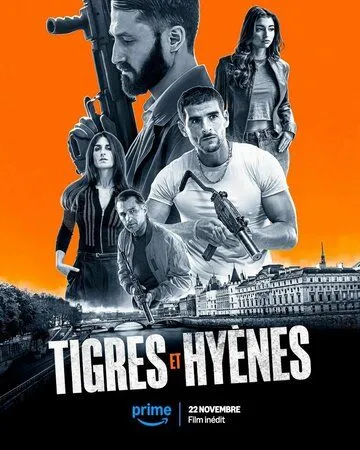Тигры и гиены / Tigres et Hyènes (2024) фильм смотреть онлайне бесплатно Смотреть Тигры и гиены / Tigres et Hyènes(2024) фильм в онлайне бесплатно