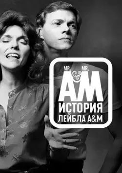 Мистер А и Мистер М: История легендарного лейбла A&M Records / Mr. A & Mr. M: The Story of A&M Records (2021) cериал смотреть онлайн Мистер А и Мистер М: История легендарного лейбла A&M Records / Mr. A & Mr. M: The Story of A&M Records (2021) cериал смотреть онлайн в хорошем качестве