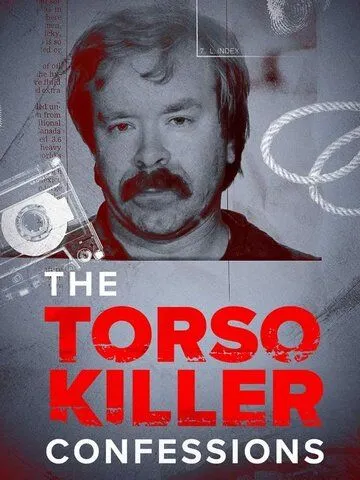 The Torso Killer Confessions (2023) cериал смотреть онлайн The Torso Killer Confessions (2023) cериал смотреть онлайн в хорошем качестве