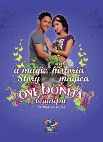 Послушай, красотка / Oye Bonita (2008) cериал смотреть онлайн Послушай, красотка / Oye Bonita (2008) cериал смотреть онлайн в хорошем качестве