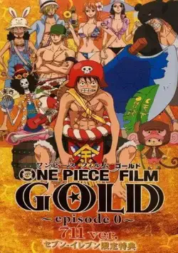 Ван-Пис: Золото. Эпизод 0 / One Piece Film: Gold Episode 0 - 711 ver. (2016) мультфильм смотреть онлайн в хорошем качестве
