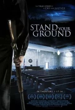 Стоять на своём / Stand Your Ground (2013) фильм смотреть онлайн Стоять на своём / Stand Your Ground (2013) фильм смотреть онлайн в хорошем качестве