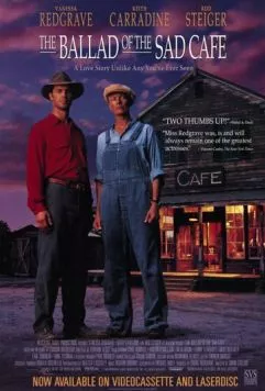 Баллада о печальном кафе / The Ballad of the Sad Cafe (1991) фильм смотреть онлайн в хорошем качестве