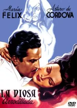 Богиня на коленях / La diosa arrodillada (1947) фильм смотреть онлайн Богиня на коленях / La diosa arrodillada (1947) фильм смотреть онлайн в хорошем качестве