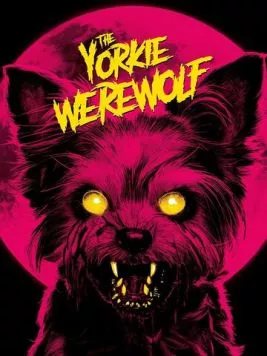 Йорк-оборотень / The Yorkie Werewolf (2024) фильм смотреть онлайн в хорошем качестве