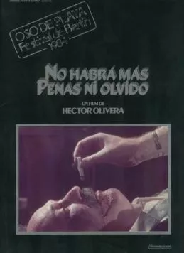 Не будет больше ни горя, ни забвения / No habrá más penas ni olvido (1983) фильм смотреть онлайн Не будет больше ни горя, ни забвения / No habrá más penas ni olvido (1983) фильм смотреть онлайн в хорошем качестве