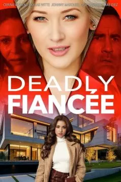 Смертельная невеста / Deadly Fiancée (2024) фильм смотреть онлайн Смертельная невеста / Deadly Fiancée (2024) фильм смотреть онлайн в хорошем качестве