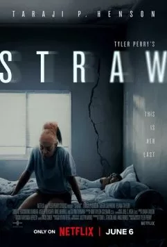 Последняя капля / Straw (2025) фильм смотреть онлайн в хорошем качестве
