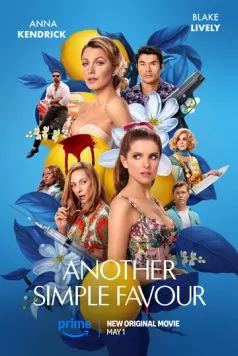 Ещё одна простая просьба / Another Simple Favor (2025) фильм смотреть онлайн Ещё одна простая просьба / Another Simple Favor (2025) фильм смотреть онлайн в хорошем качестве