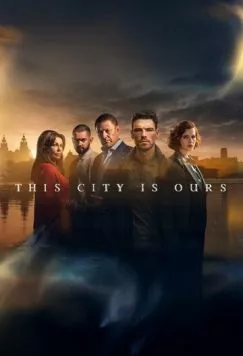 Этот город принадлежит нам / This City Is Ours (2025) cериал смотреть онлайн Этот город принадлежит нам / This City Is Ours (2025) cериал смотреть онлайн в хорошем качестве