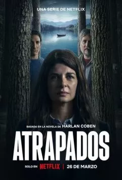 Попавшие в ловушку / Atrapados (2025) cериал смотреть онлайн Попавшие в ловушку / Atrapados (2025) cериал смотреть онлайн в хорошем качестве