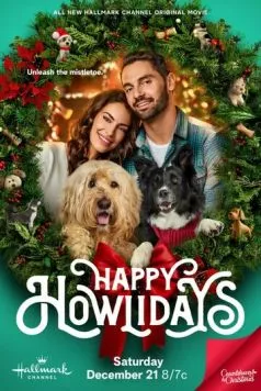 Хвостатое Рождество / Happy Howlidays (2024) фильм смотреть онлайн в хорошем качестве