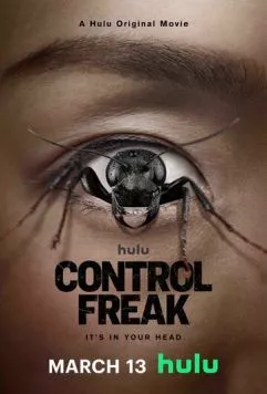 Контрол-фрик / Control Freak (2025) фильм смотреть онлайн Контрол-фрик / Control Freak (2025) фильм смотреть онлайн в хорошем качестве